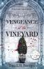 Vengeance at the Vineyard