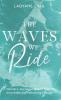 The Waves We Ride