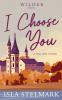 I Choose You (A Small Town Romance)