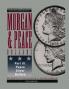 Comprehensive Catalog and Encyclopedia of Morgan & Peace Silver Dollars 5th Edition-Part III