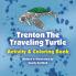 Trenton The Turtle Coloring & Activity Book