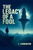The Legacy of a Fool