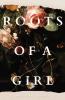 Roots of a Girl