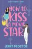 How to Kiss a Movie Star