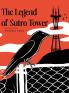 The Legend of Sutro Tower