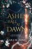Ashes Fall at Dawn