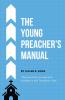The Young Preacher's Manual