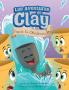 Las Aventuras de Clay hacia la Obediencia