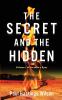THE SECRET AND THE HIDDEN