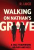 Walking on Nathan's Grave
