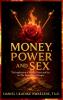 Money Power and Sex