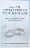 God Is Interested in Your Marriage