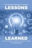 The Project Manager's Guide to Lessons Learned