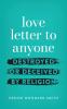 love letter to anyone DESTROYED OR DECEIVED BY RELIGION