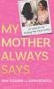 My Mother Always Says