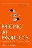 Pricing AI Products