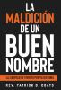 La maldición de un buen nombre