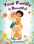 Your Family Is Beautiful