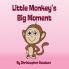 Little Monkey's Big Moment