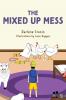 The Mixed Up Mess