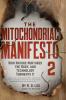 The Mitochondriac Manifesto 2