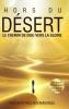 Hors du D��sert _Le chemin de Dieu vers la gloire_