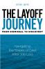 The Layoff Journey From Dismissal to Discovery