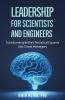 Leadership for Scientists and Engineers