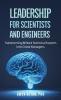Leadership for Scientists and Engineers