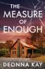 THE MEASURE OF ENOUGH