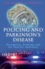 Policing and Parkinson's Disease Encounters Training and the Need for Awareness