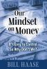 Our Mindset on Money