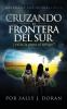 CRUZANDO LA FRONTERA DEL SUR