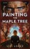 Painting the Maple Tree