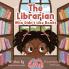 The Librarian Who Didn't Like Books