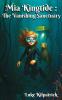 Mia Kingtide - the Vanishing Sanctuary