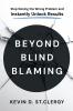 Beyond Blind Blaming