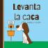 Levanta la caca