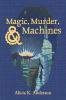 Magic Murder and Machines