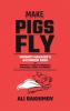 Make Pigs Fly