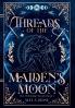 Threads of the Maiden's Moon