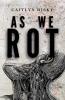 As We Rot
