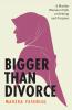 Bigger Than Divorce