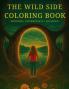 The Wild Side Coloring Book