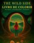 The Wild Side Livro De Colorir