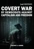 Covert War by Democrats Against Capitalism and Freedom 2nd Edition