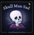 Skull Man Sad