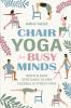 Chair Yoga for Busy Minds