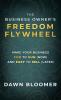 The Business Owner's Freedom Flywheel