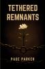 Tethered Remnants